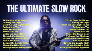 Legendary Slow Rock Romance | The Most Heart-Crushing Love Songs Ever