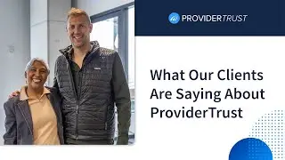 What Our Clients Are Saying About ProviderTrust