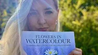 Learn to Paint FLOWERS IN WATERCOLOUR Techniques & 10 Tutorials NEW BOOK Watercolor 20% UK Discount