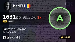 [10.83⭐] Relax | badEU | Kanoguti - Fantastic Polygon [Straight] +HRRX 99.32% 1631pp 2❌