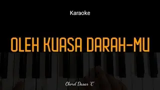 KARAOKE OLEH KUASA DARAH-MU - Instrument Piano - Male KEY || Jefri S. Lase