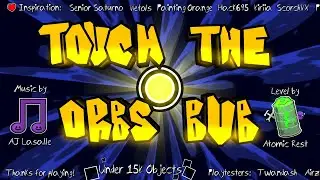 (Medium Demon) TOUCH THE ORBS BUB By AtomicRest 100%