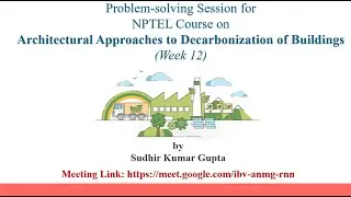 Week 12: Architectural Approaches to Decarbonization of Buildings l Problem-Solving Session