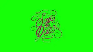 Save The Date Calligraphy Text Animation on Green Screen Background | 4K | FREE TO USE