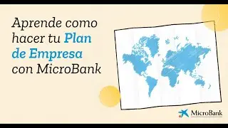 Aprende a hacer un Plan de Empresa - MicroBank Academy