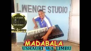 MADABALA USHAURI KWA LIMBU LUCHAGULA BY LWENGE STUDIO