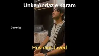 Unke Andaz e Karam | Husnain Javed | Cover | Poora Masla Explained