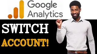 How To Switch From Universal Analytics To Google Analytics Account (2025)