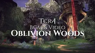 TERA Online | BMG & Video | Oblivion Woods