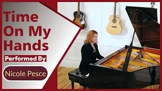 Time On My Hands by Vincent Youmans - Music Performed By Nicole Pesce