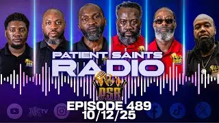 PATIENT SAINTS RADIO | EPISODE 489 | OCTOBER 12, 2025