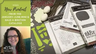 New 2021 Stampin' Up! Stamps, Dies, Papers, and Accessories from the January-June Mini Catalog