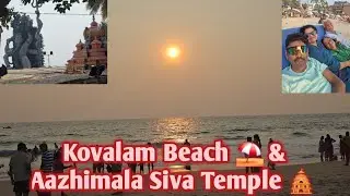 Kovalam Beach ⛱️ & Aazhimala Siva Temple🛕 , Kerala, India 🇮🇳 