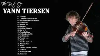 Yann Tiersen Greatest Hits 2021 - The Best Of Yann Tiersen Full Album