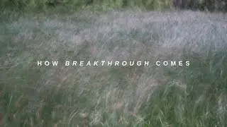 How Breakthrough Comes. January 25, 2026