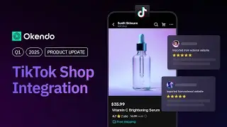 TikTok Shop Integration | Okendo Product Update | Q1 2025