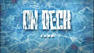 ZaVo - On Deck (PROD. TRECI)