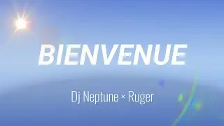 Ruger Bienvenue X Dj Neptune( Lyric Video)