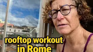 Rome Penthouse View Workout - Miss Moonshine in Italy