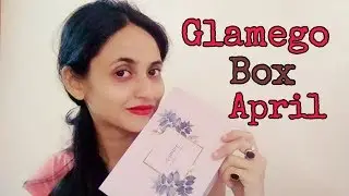 Glamego Box April 2019 Unboxing and Review