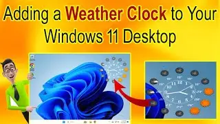 How do I add a weather clock to my Windows 11 desktop #WeatherClock #windows11 #desktopcustomization