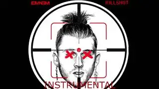 EMINEM - KILLSHOT [DISS MGK] [INSTRUMENTAL] [REMAKE]