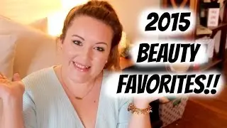 2015 BEAUTY FAVORITES | BEST PRODUCTS OF THE YEAR!
