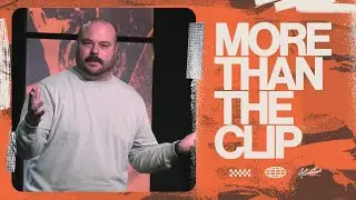 More Than the Clip | Pastor Aram Mushegan | Activation Church