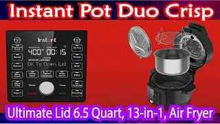 Instant Pot Duo Crisp Ultimate Lid 6.5 Quart Review: A Game-Changer! | The Product Review
