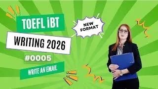 [2026] TOEFL iBT Writing &ndash; Write an Email Task | Step-by-Step Strategies #0009