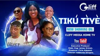 TIK&Uacute;T&Igrave;Y&Egrave; ! (Cliff Media Production) Chris Adeyemi//Adejoke Akinola//directed Kunle Omojola