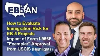 How to Evaluate Immigration Risk for EB-5 Projects: Impact of Form I-956F 