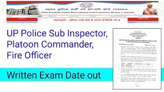 UP Police Sub Inspector, Platoon Commander & Fire Officer Written Exam Date 2021.