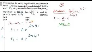 wo reactions R1 and R2 have identical pre-exponential factors. Activation energy of R1 exceeds that