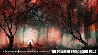 THE POWER OF FRENCHCORE VOL.4 - March 2019