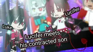 {Lucifer meets his Contracted son{ wholesome I guess}