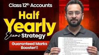 Half Yearly Exam Toppers&rsquo; Strategy for Accounts | The Marks Booster Strategy 🔥