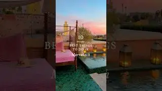10 things to do in Marrakech #moroccotravel #visitmorocco places to visit in Marrakech 🇲🇦