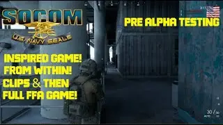 A SOCOM Like Game in 2023! From Within: (Pre Pre Alpha Testing) Gameplay!