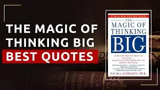 The Magic of Thinking Big Quotes | Believe in Yourself | By David Schwartz