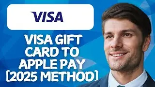 How to Add Visa Gift Card to Apple Pay [2026 Method]