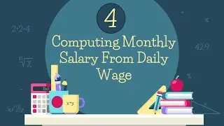 Lesson 4: Computing Monthly Salary From Daily Wage