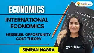 NTA UGC NET 2021 | Economics by Simran Nagra | Haberler: Opportunity Cost Theory