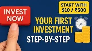 How to Make Your First Investment (Step-by-Step) | Start with Just $10 or ₹500 Today