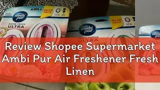 Review Shopee Supermarket Ambi Pur Air Freshener Fresh Linen Room Fresh Ultra 7ml x 2
