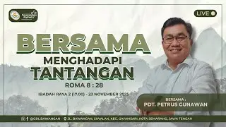 Ibadah Raya 2 bersama Pdt. Petrus Gunawan dengan tema 
