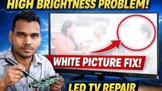 LED TV High Brightness & White Screen Problem Fix Step by Step 