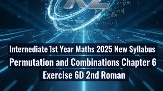 Inter 1st year maths new syllabus permutations and combinations chapter 6 exercise 6d 2nd Roman 