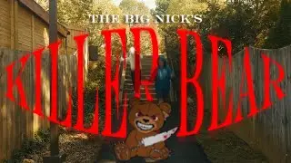 THE BIG NICK - 'Killer Bear' OFFICIAL MUSIC VIDEO