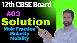 Mole Fraction ||Molarity ||Molality |CBSE  Board 2026